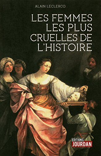 Les femmes les plus cruelles de l'histoire