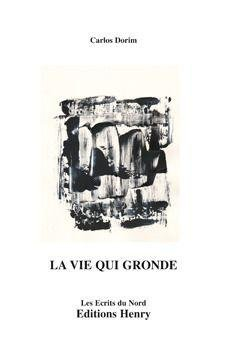 La vie qui gronde