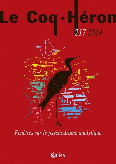 Coq Héron (Le), n° 217. Fenêtres sur le psychodrame psychanalytique