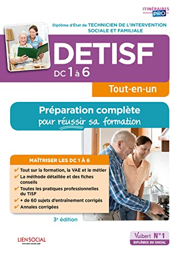 DETISF, diplôme d'Etat de technicien de l'intervention sociale et familiale : DC 1 à 6, tout-en-un :