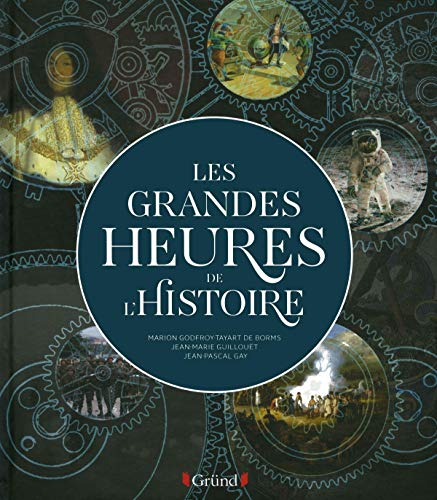 Les grandes heures de l'histoire