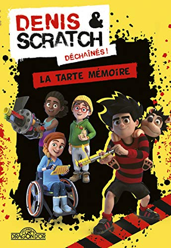Denis & Scratch déchaînés !. Vol. 2. La tarte mémoire