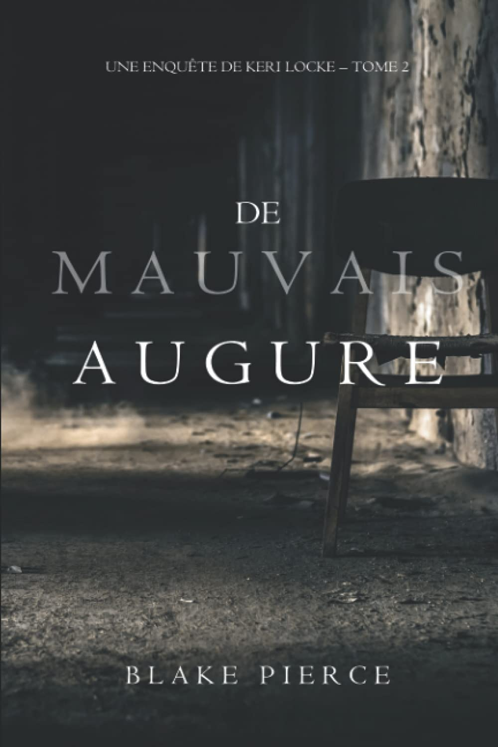 De mauvais augure (Une Enquête de Keri Locke – Tome 2)
