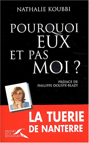 Pourquoi eux et pas moi ? : la tuerie de Nanterre