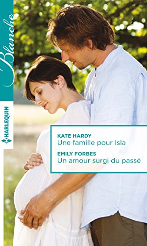 Une famille pour Isla. Un amour surgit du passé