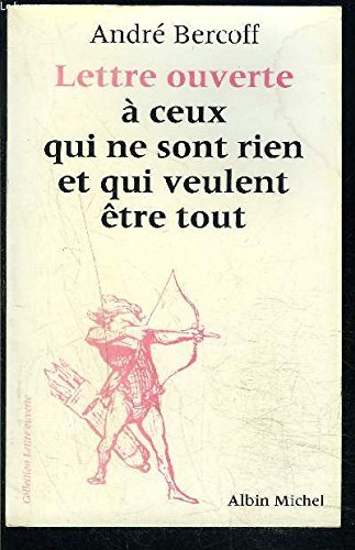 Lettre ouverte à ceux qui ne sont rien et qui veulent être tout