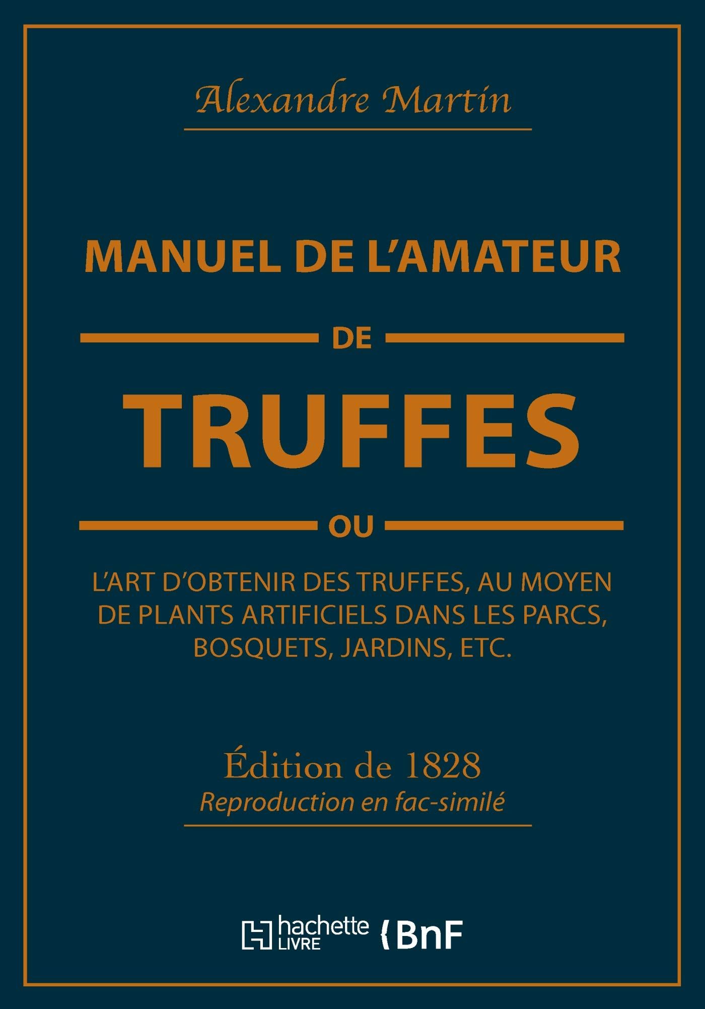 Manuel de l'amateur de truffes ou L'art d'obtenir des truffes, au moyen de plants artificiels : Préc