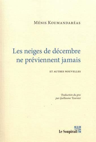 Les neiges de décembre ne préviennent jamais : et autres nouvelles