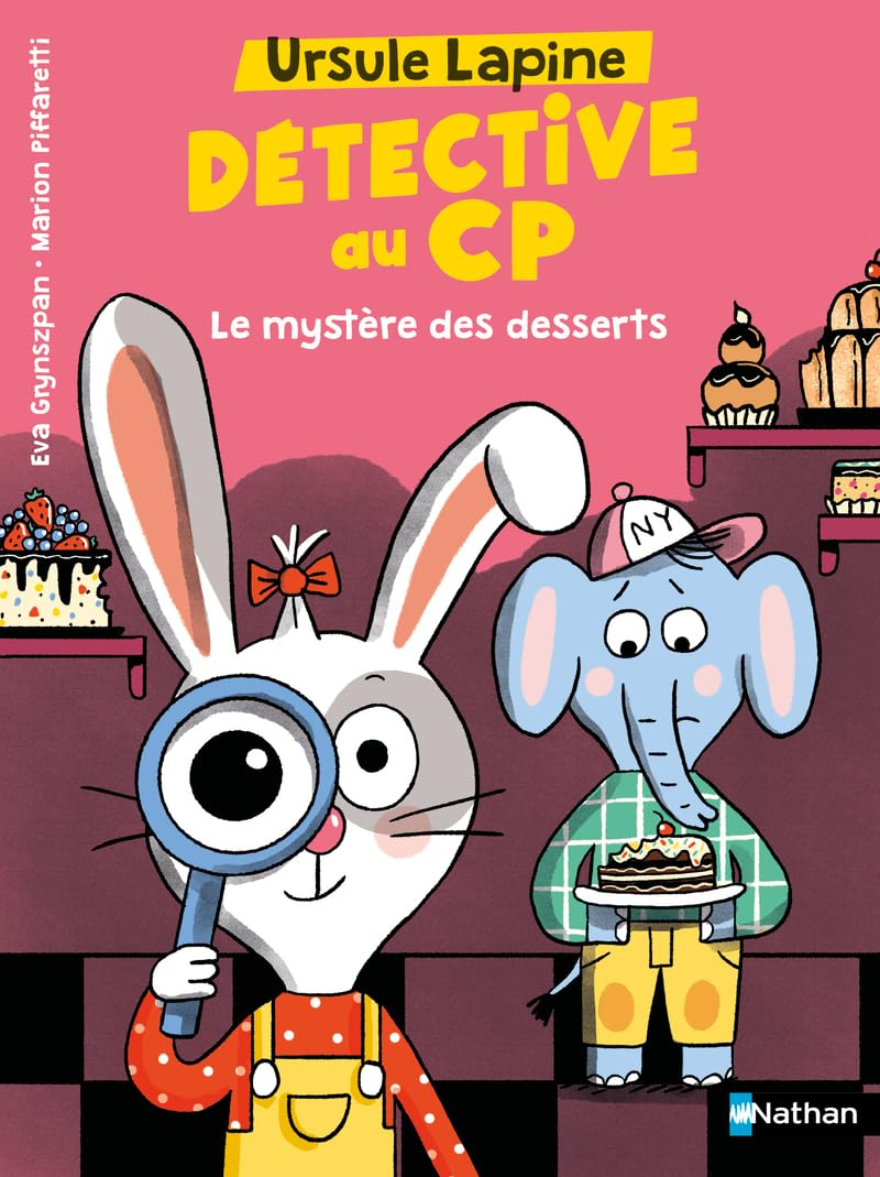 Ursule Lapine, détective au CP. Le mystère des desserts