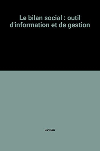 Le Bilan social, outil d'information et de gestion