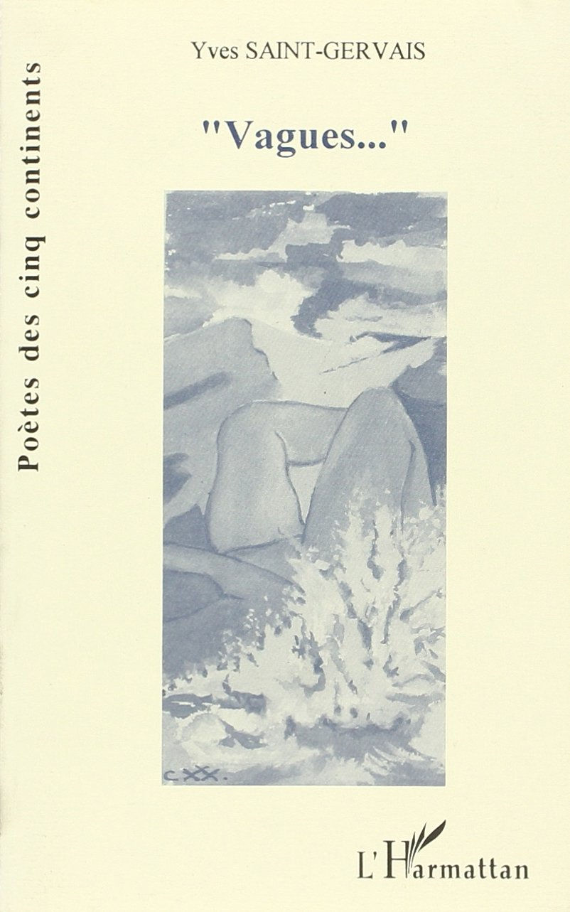 Vagues... : chants en 9 actes et 82 scènes