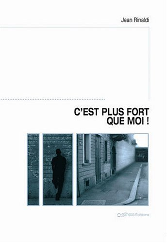 C'est plus fort que moi