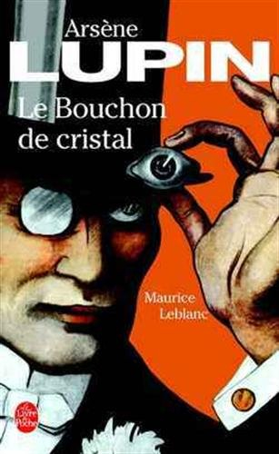 Arsène Lupin. Le bouchon de cristal