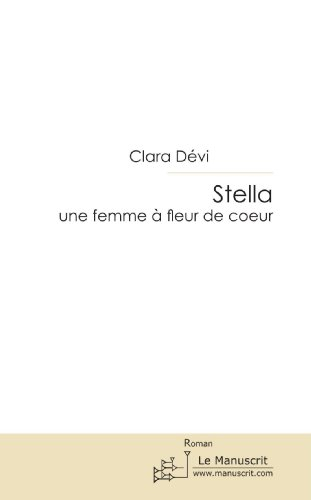 stella, une femme a fleur de coeur