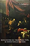 Rencontre du troisième type, au fond sur le rocher