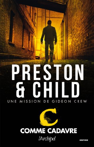 Une mission de Gideon Crew. C comme cadavre