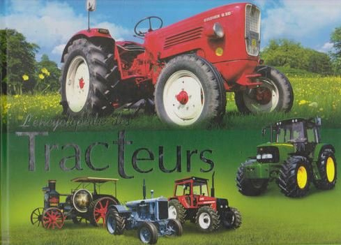 L'encyclopédie des Tracteurs. Jim Glastonbury.