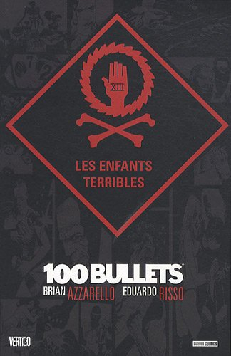 100 bullets. Vol. 12. Les enfants terribles