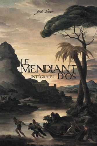 LE MENDIANT D'OS: LA MAISON DIEU