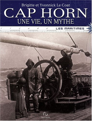 Cap Horn, une vie, un mythe