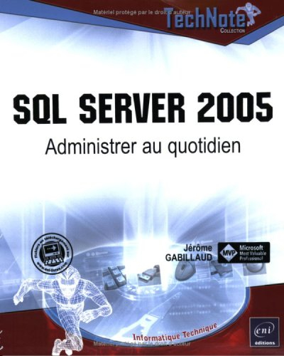 SQL Server 2005 : administrer au quotidien