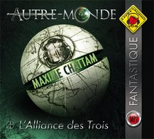 Autre-monde. Vol. 1. L'Alliance des trois