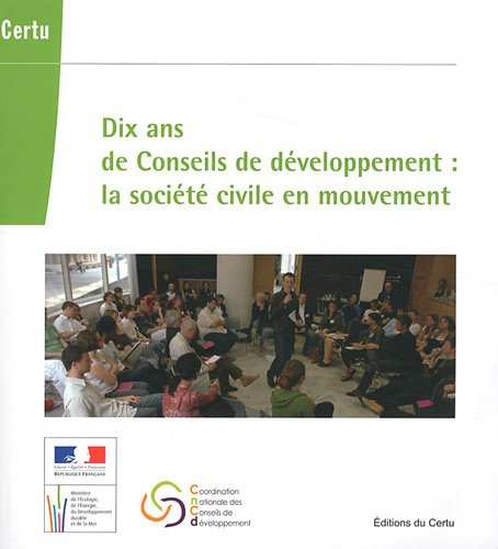 Dix ans de Conseils de développement : la société civile en mouvement