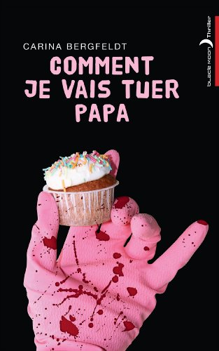 Comment je vais tuer papa. Vol. 1