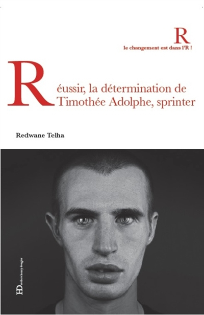 Réussir, la détermination de Timothée Adolphe, sprinter