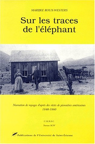 Sur les traces de l'éléphant : narrations de voyages d'après des récits de pionnières américaines 18
