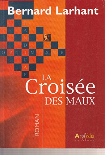 La croisée des maux