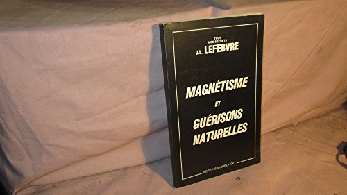 magnétisme et guérisons naturelles