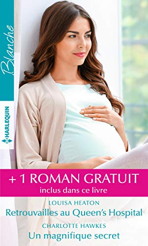 Retrouvailles au Queen's Hospital. Un magnifique secret. Un mystérieux chirurgien