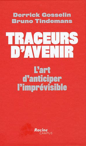 Traceurs d'avenir : l'art d'anticiper l'imprévisible