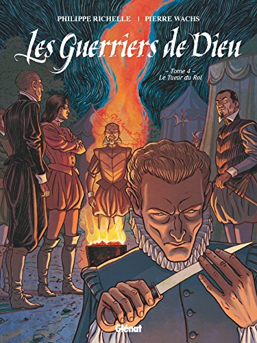 Les guerriers de Dieu. Vol. 4. Le tueur du roi