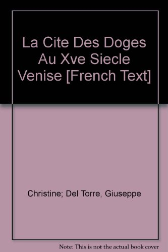 La Cité des doges au XVe siècle, Venise