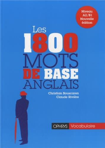 Les 1.800 mots de base anglais : niveau A2-B1