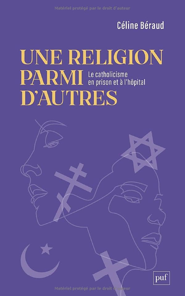 Une religion parmi d'autres : le catholicisme en prison et à l'hôpital