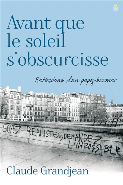 Avant que le soleil s'obscurcisse : réflexions d'un papy-boomer