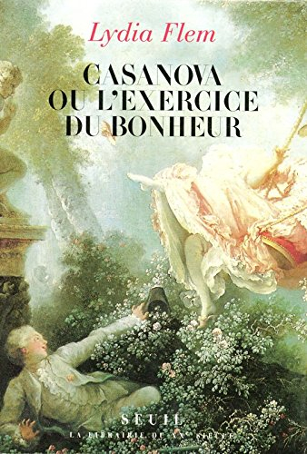 Casanova ou L'exercice du bonheur