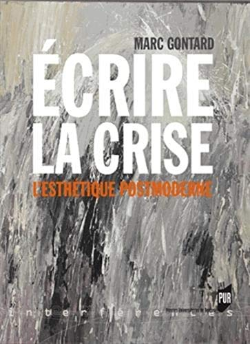 Ecrire la crise : l'esthétique post-moderne
