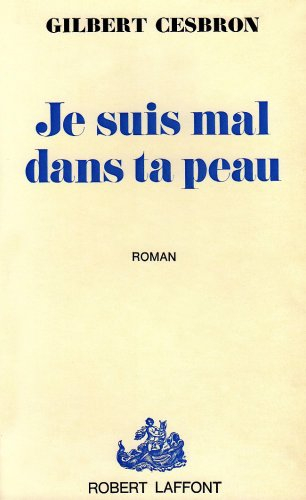 Je suis mal dans ta peau