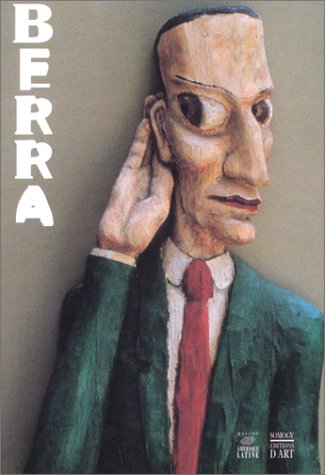 Berra : exposition, Maison de l'Amérique latine, Paris, 19 sept.-6 nov. 2002