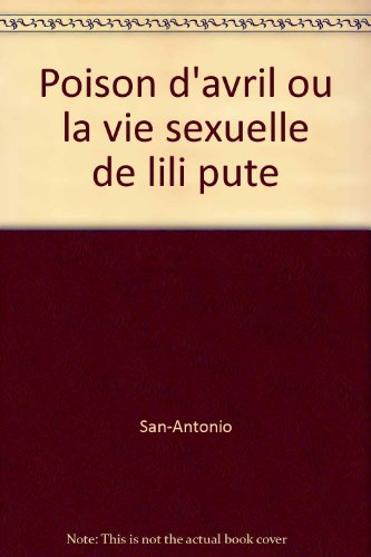 poison d'avril ou la vie sexuelle