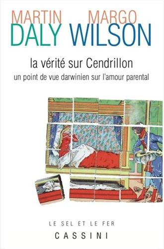 La vérité sur Cendrillon : un point de vue darwinien sur l'amour parental