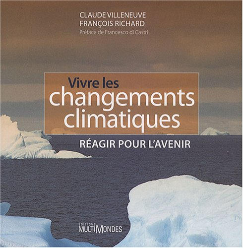 Vivre les changements climatiques : réagir pour l'avenir