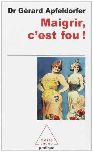 Maigrir, c'est fou !