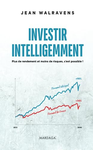 Investir intelligemment : plus de rendement et moins de risques, c'est possible !