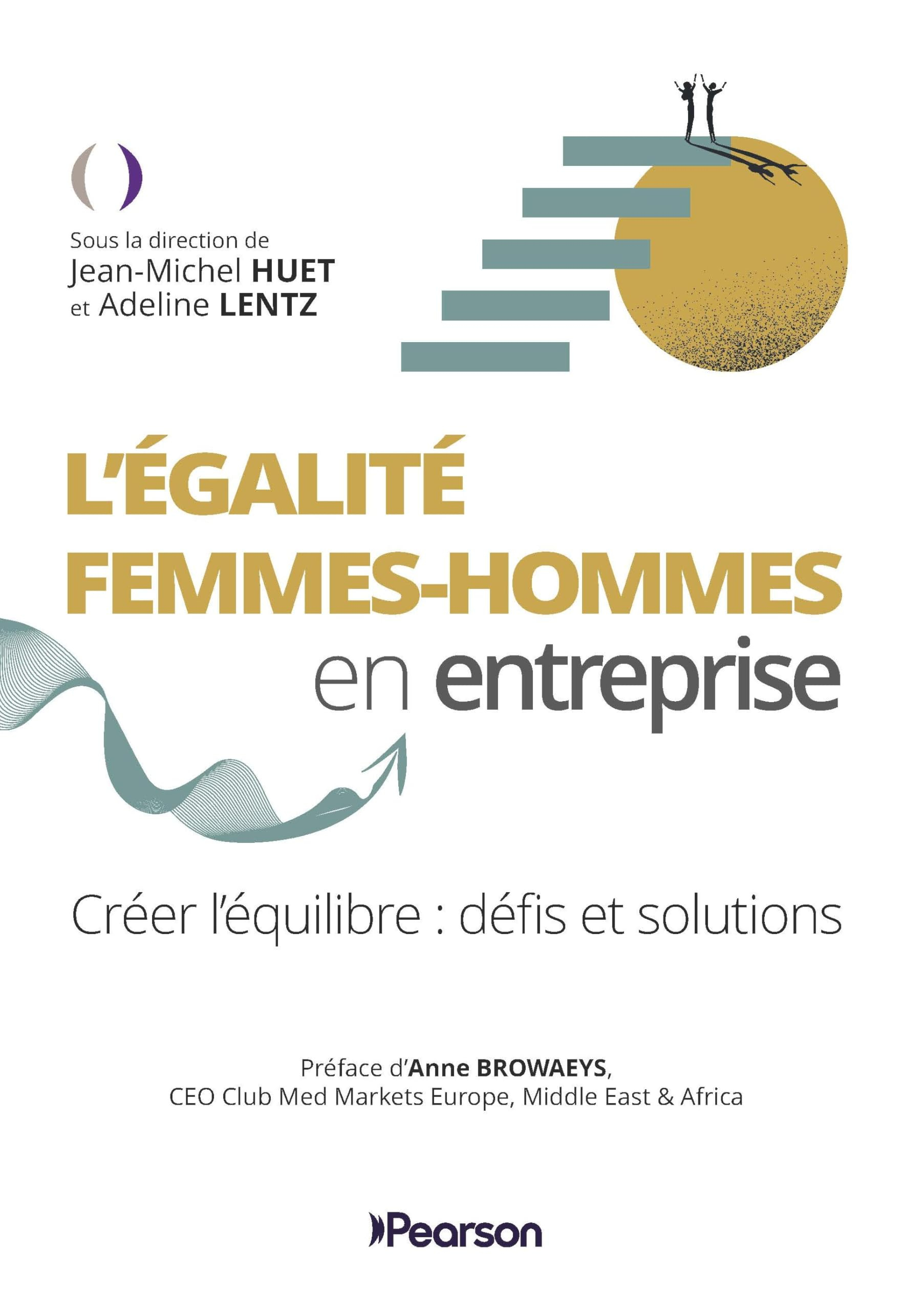 L'égalité femmes-hommes en entreprise : créer l'équilibre : défis et solutions