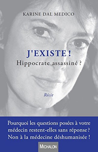 J'existe ! : Hippocrate assassiné ? : recit